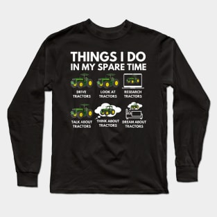 Things I Do In My Spare Time - Farmer & Farming Gift Long Sleeve T-Shirt